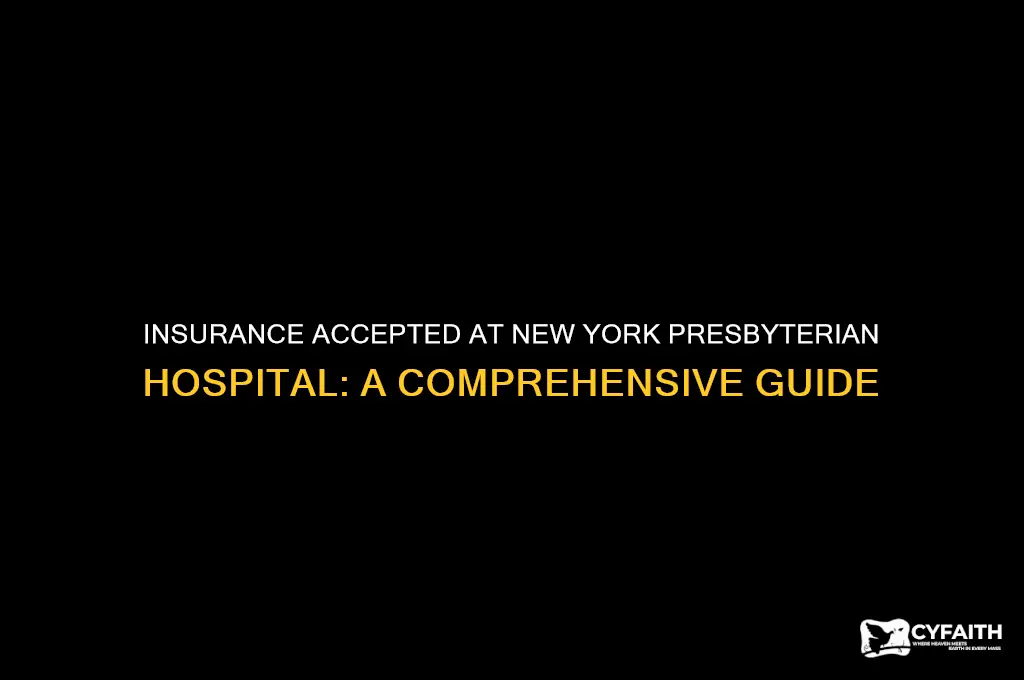 what insurance does new york presbyterian hospital accept