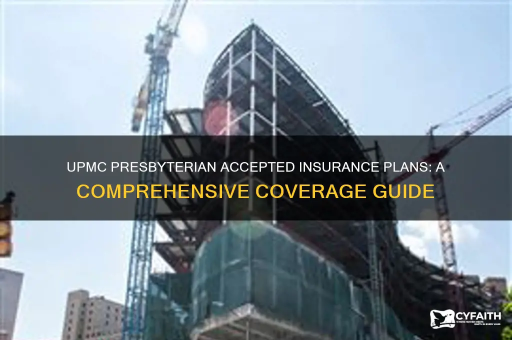 what insurance does upmc presbyterian accept
