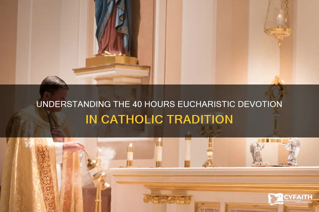 what is 40 hours catholic devotion