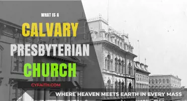 Understanding the Beliefs and Practices of Calvary Presbyterian Church
