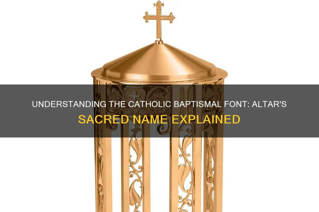 what is a catholic baptism altar called