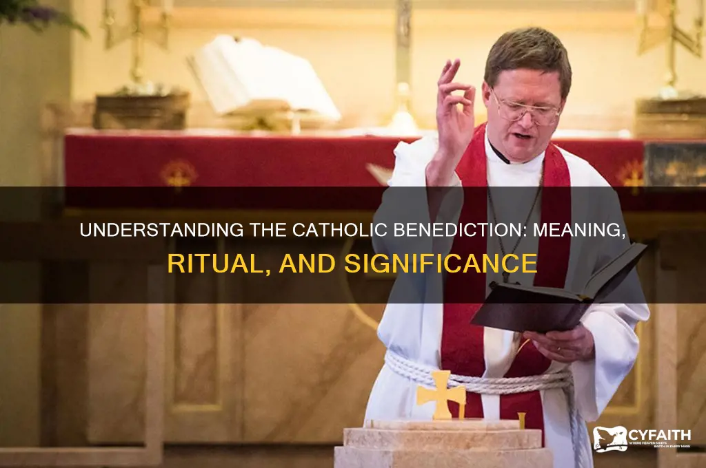 what is a catholic benediction
