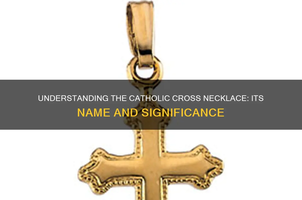 what is a catholic cross necklace called