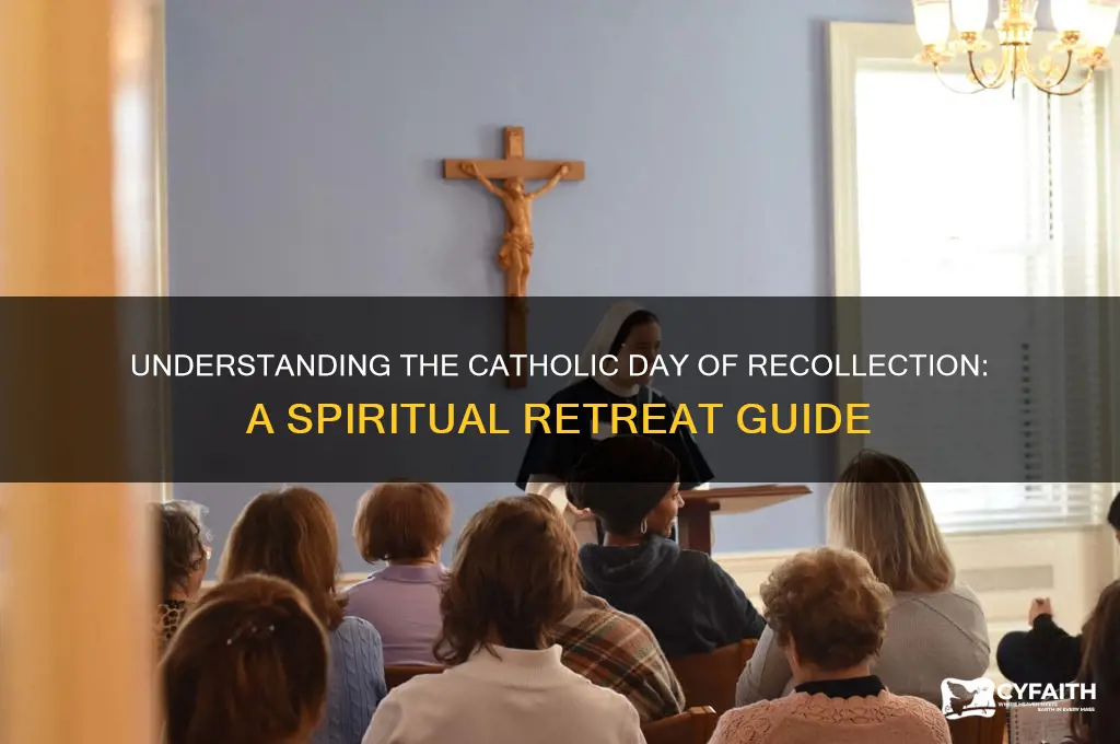 what is a catholic day of recollection