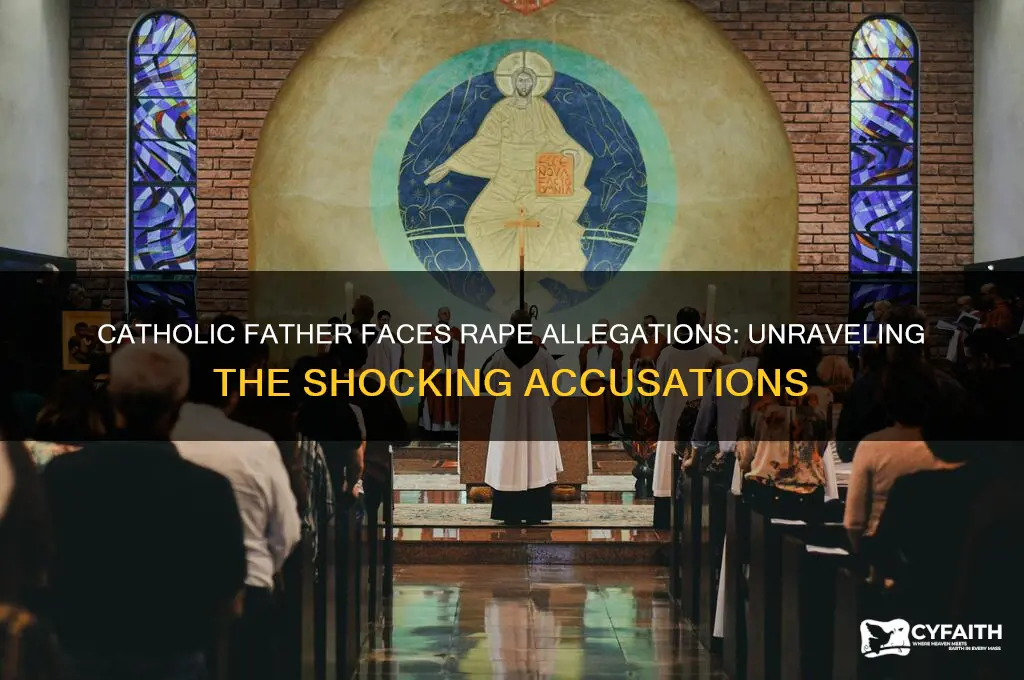 what is a catholic father accused of rape
