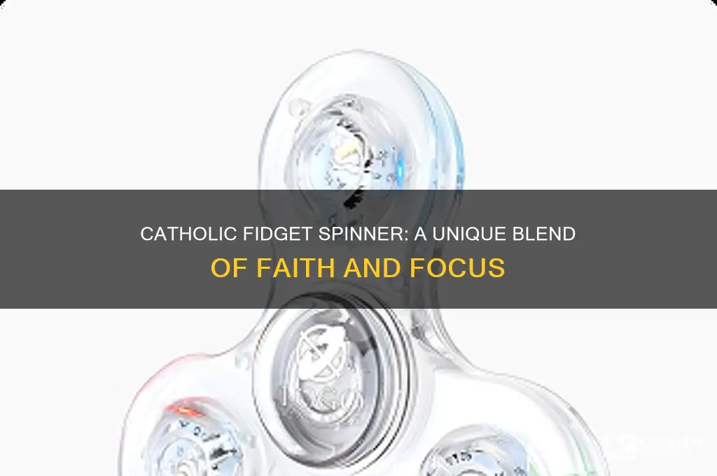 what is a catholic fidget spinner