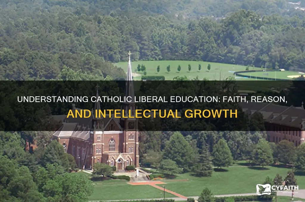 what is a catholic liberal education