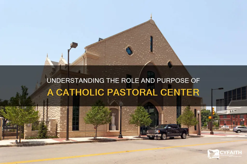 what is a catholic pastoral center