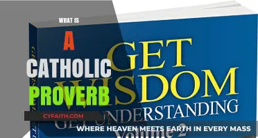 Understanding the Wisdom and Meaning of Catholic Proverbs