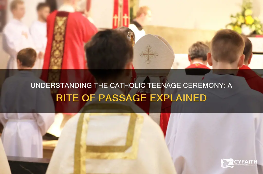what is a catholic teenage ceremony
