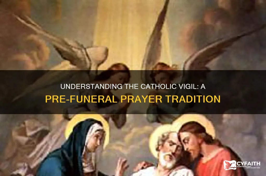 what is a catholic vigil before a funeral