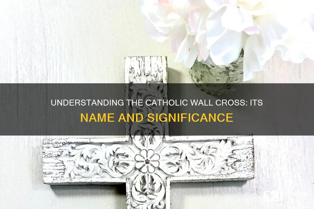 what is a catholic wall crosse called