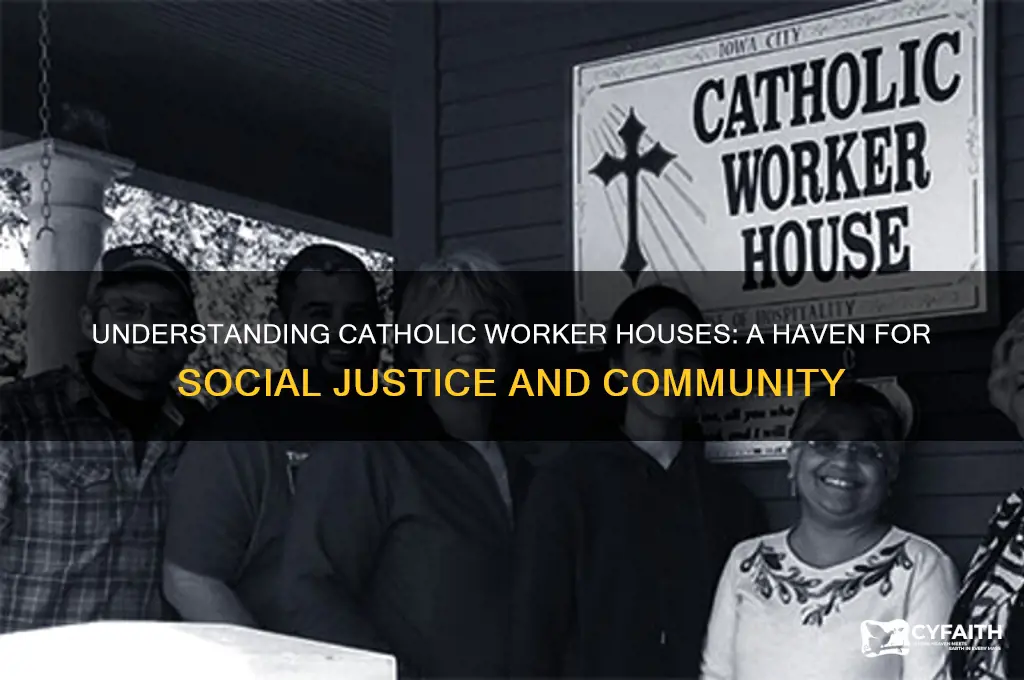 what is a catholic worker house
