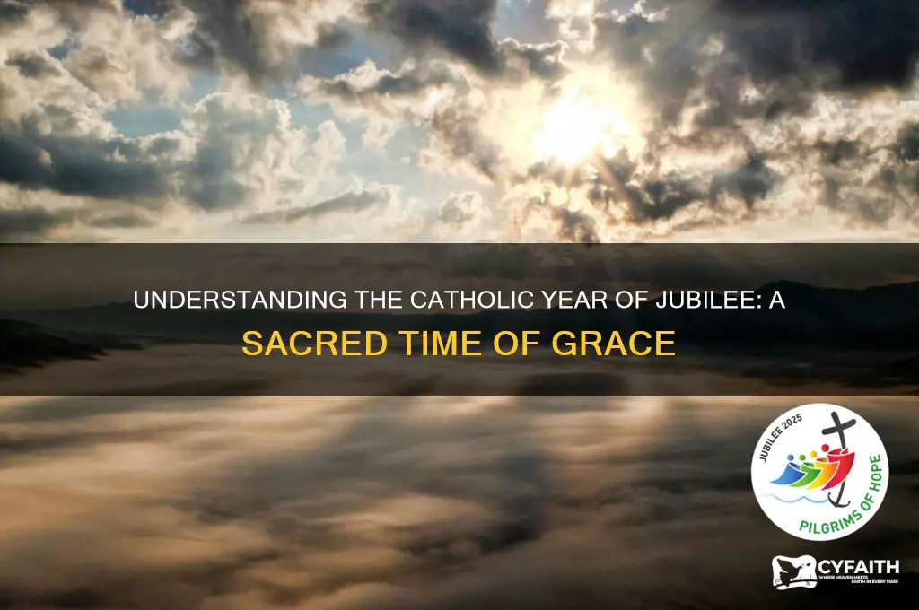 what is a catholic year of jubilee