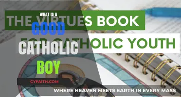Understanding the Virtues of a Good Catholic Boy: Faith, Morals, and Character