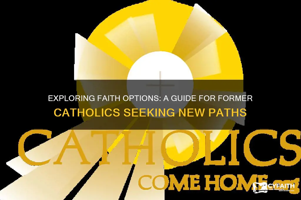 what is a good religion for former catholics