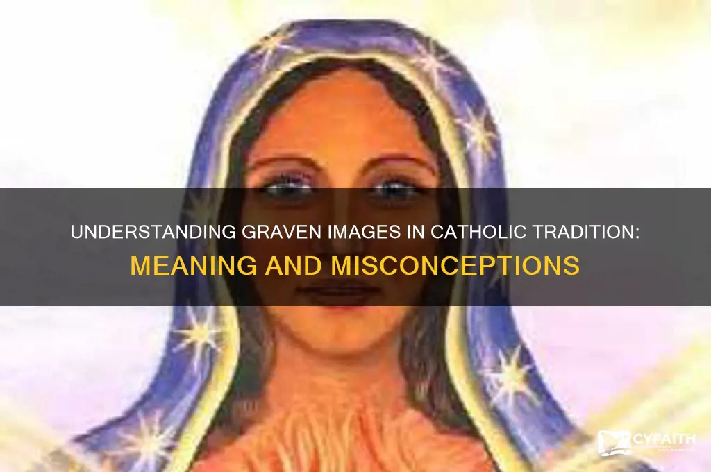 what is a graven image catholic