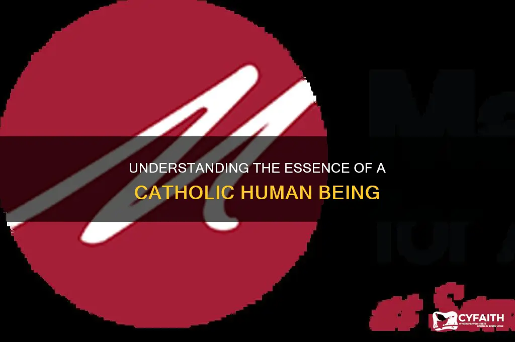 what is a human being catholic