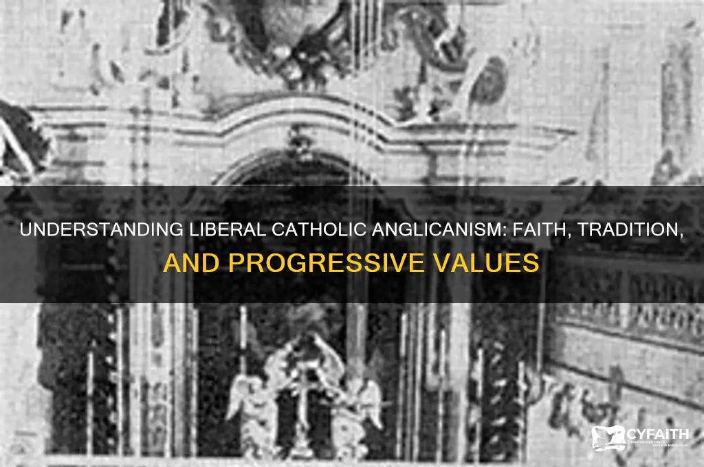 what is a liberal catholic anglican