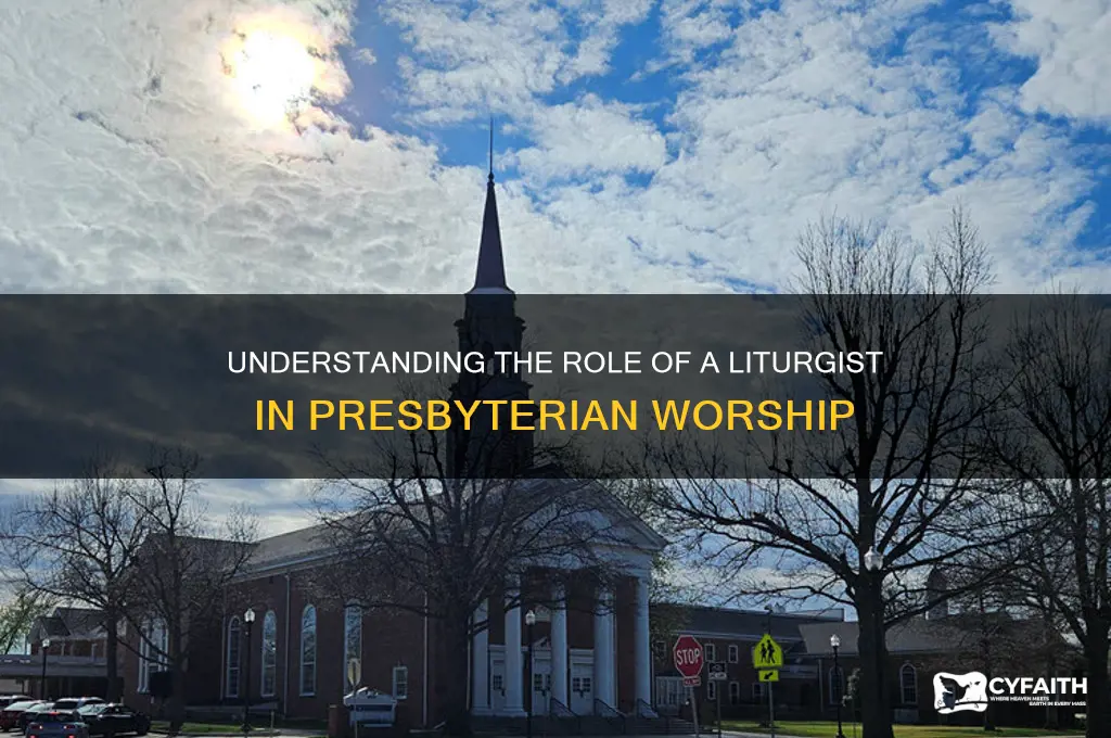 what is a liturgist in the presbyterian church