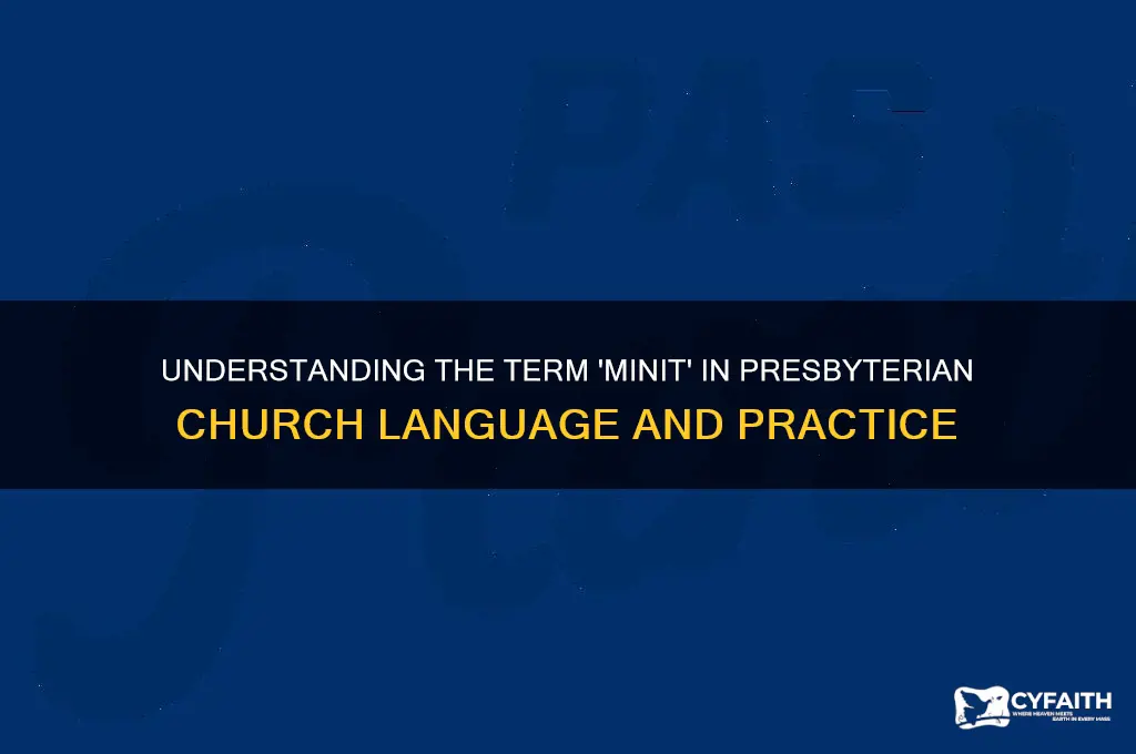 what is a minit in presbyterian language