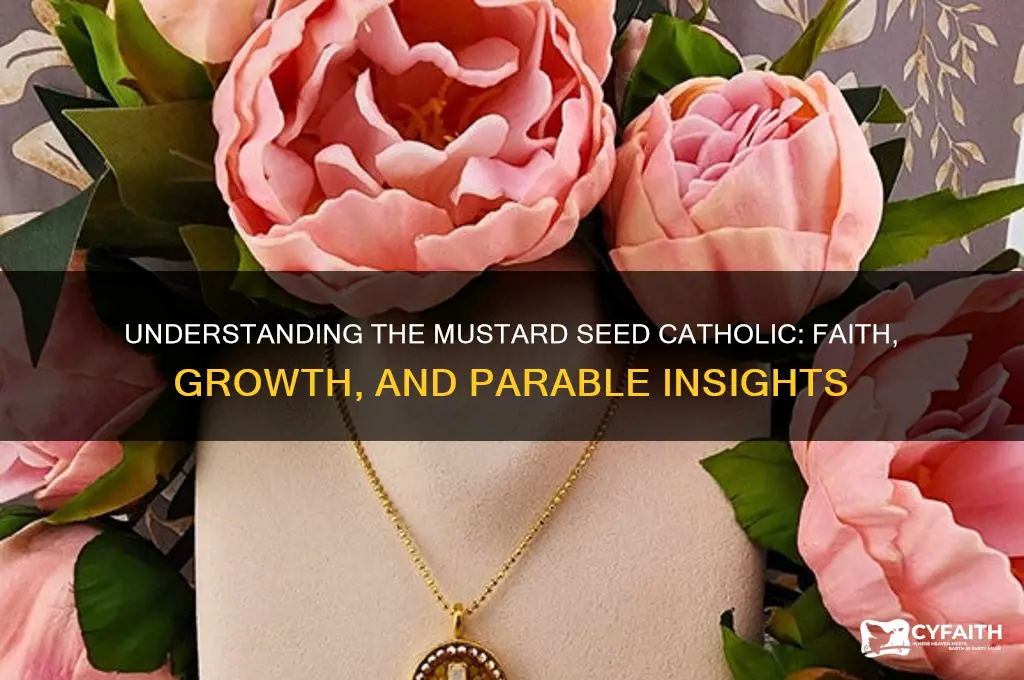 what is a mustard seed catholic