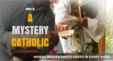 Unveiling the Mystery: Understanding the Enigmatic Catholic Tradition