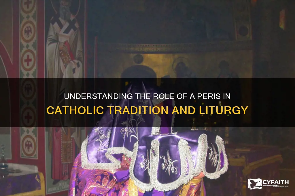 what is a peris in catholic