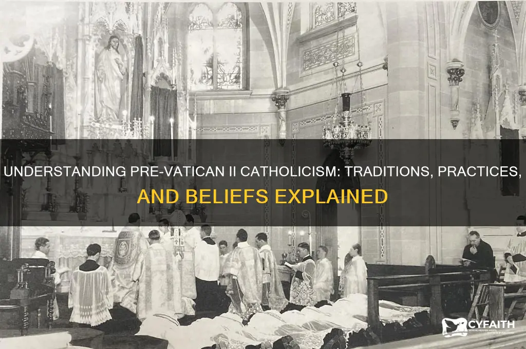 what is a pre vadican ii catholic