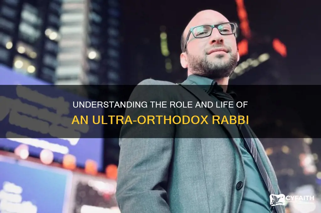 what is a rabbi ultra orthodox