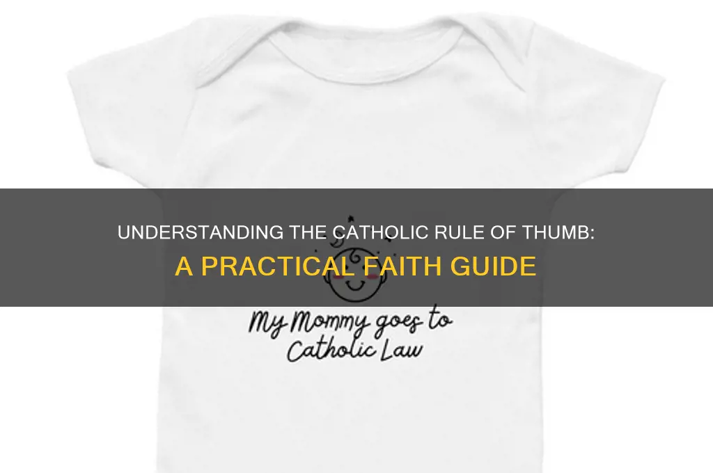 what is a rule of thumb catholic