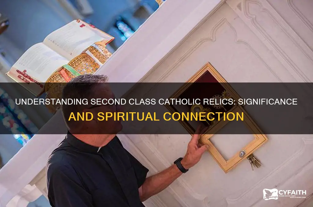 what is a second class catholic relic