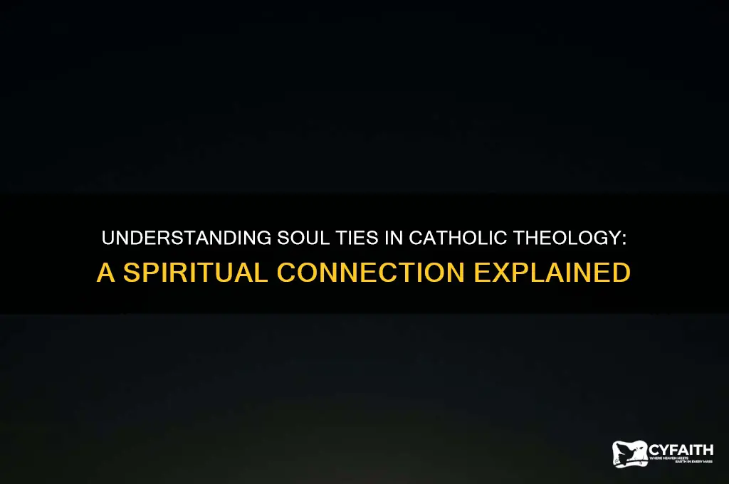 what is a soul tie catholic