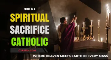 Understanding Catholic Spiritual Sacrifice: A Guide to Its Meaning and Practice
