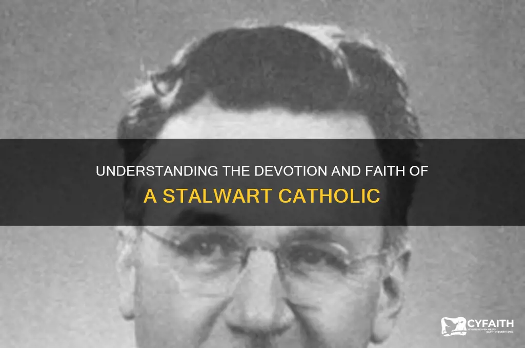 what is a stalwart catholic