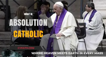 Understanding Absolution in the Catholic Church: Meaning, Process, and Significance