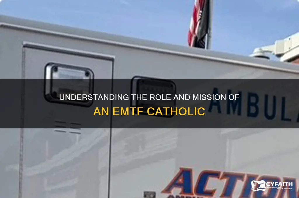 what is an emtf catholic