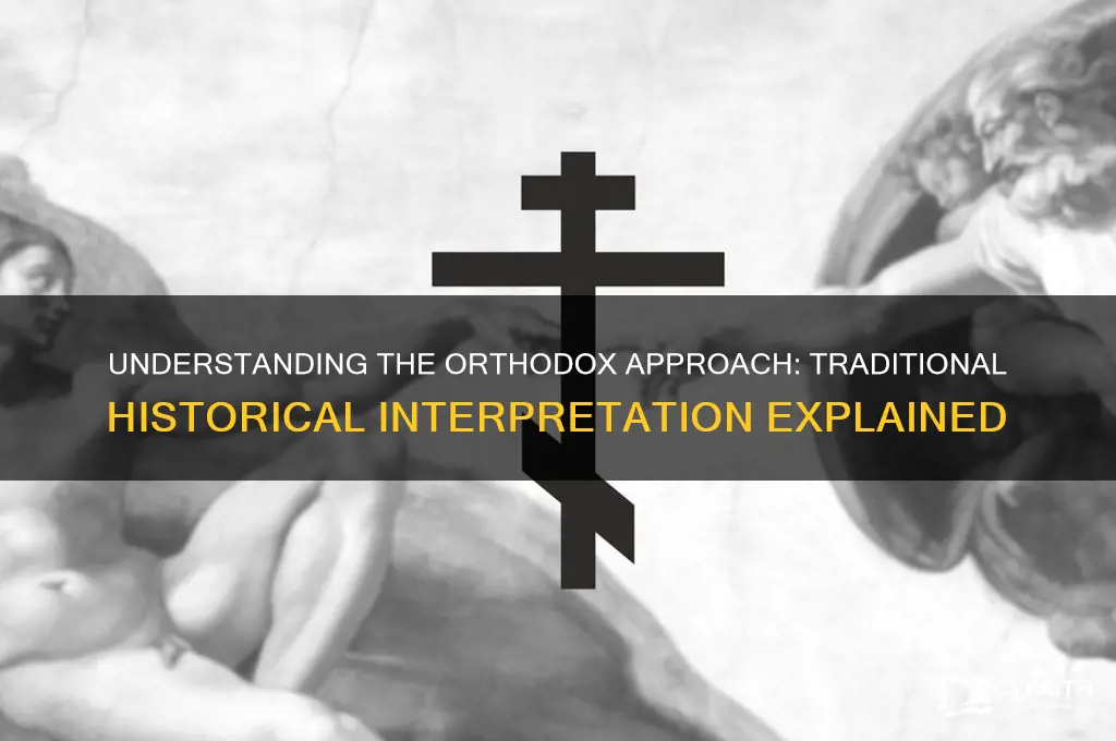 what is an orthodox approach in history