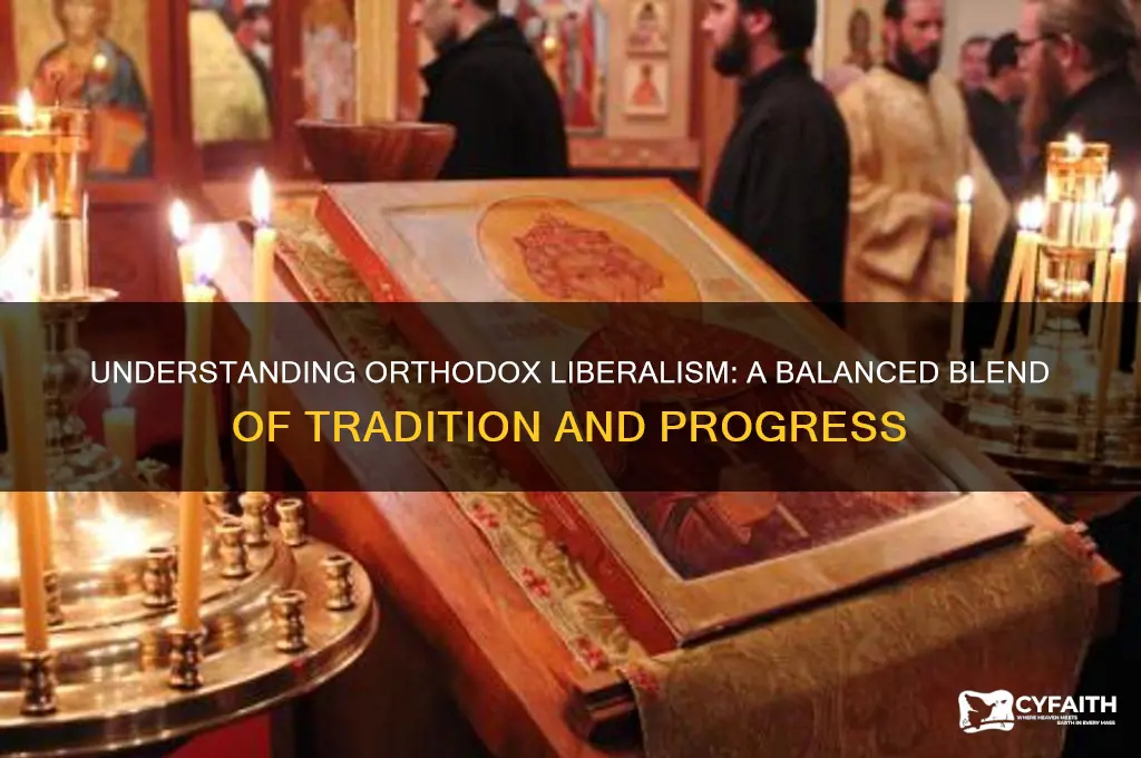 what is an orthodox liberal