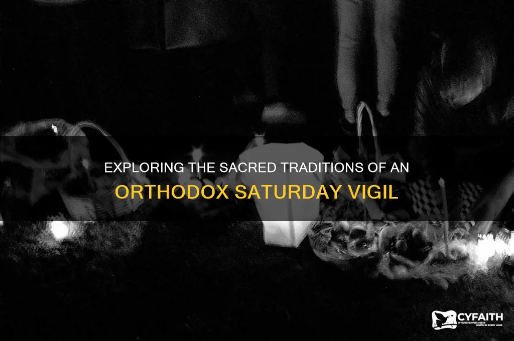 what is an orthodox saturday vigil like