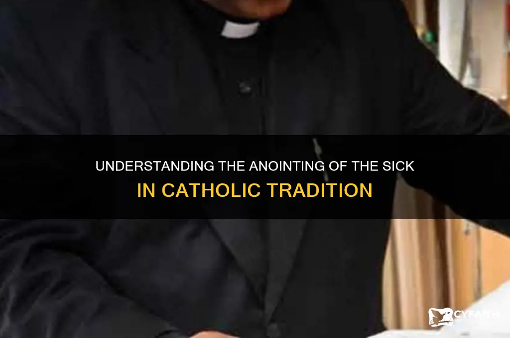 what is anointing of the sick catholic