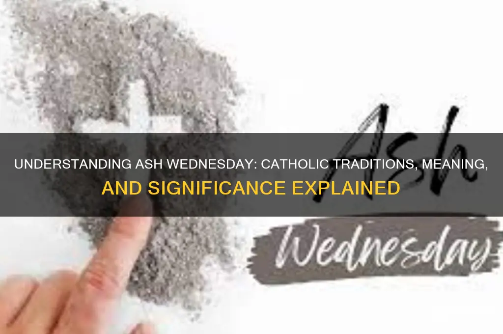 what is ash wednesday about catholic