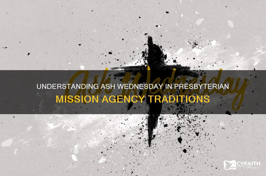 what is ash wednesday presbyterian mission agency