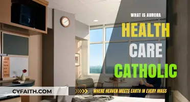Understanding Aurora Health Care's Catholic Affiliation and Its Impact on Services