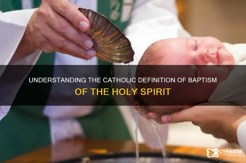 what is baptism of the holy spirit catholic definition