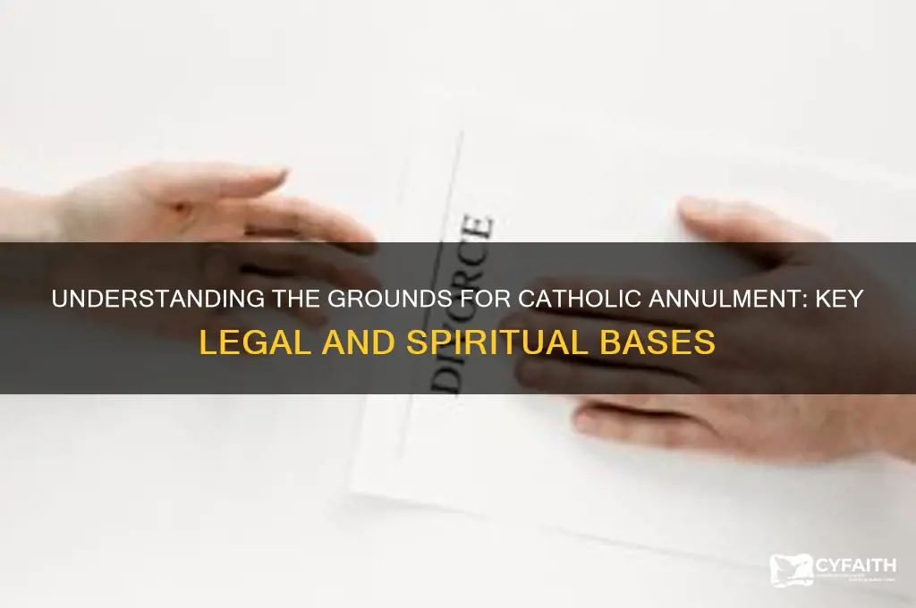 what is bases of catholic annulment