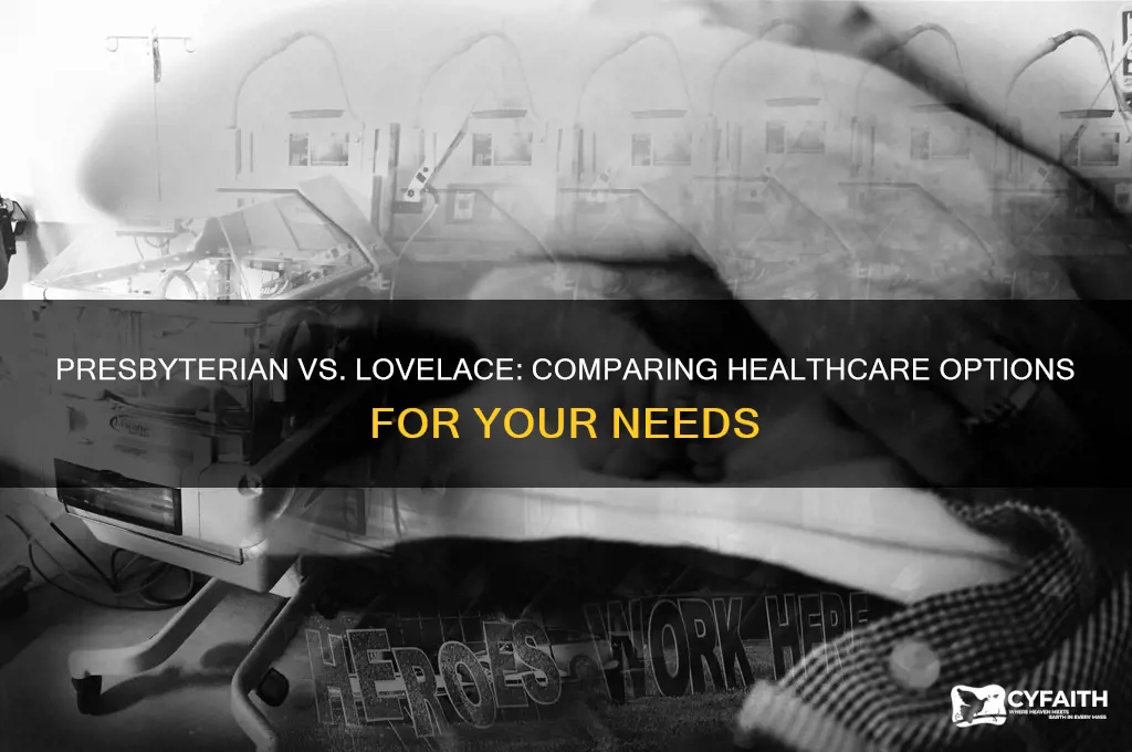 what is better presbyterian health or lovelace