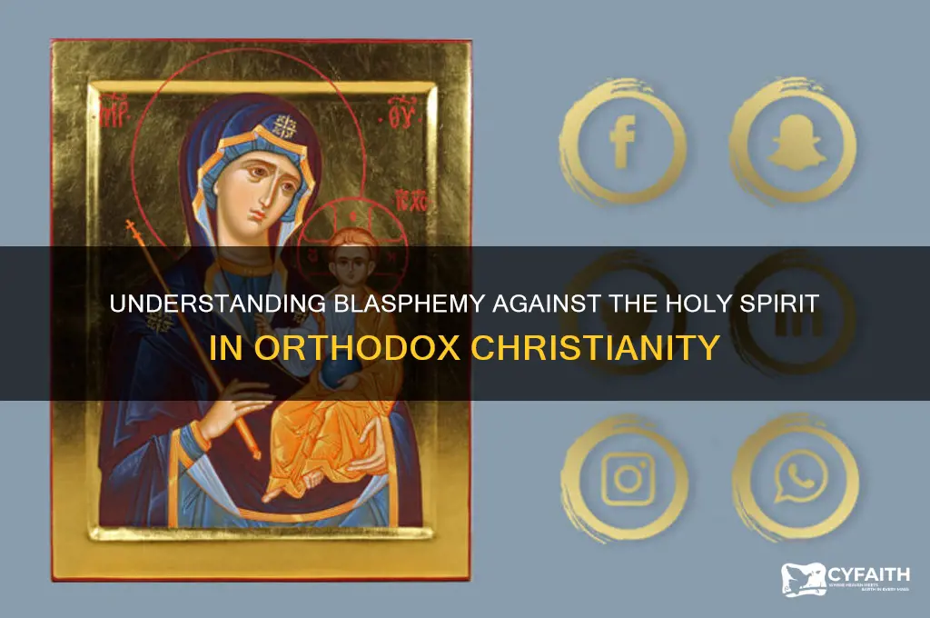 what is blasphemy against the holy spirit orthodox
