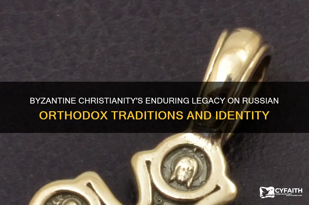what is byzantine christianity influence russian orthodox christianity