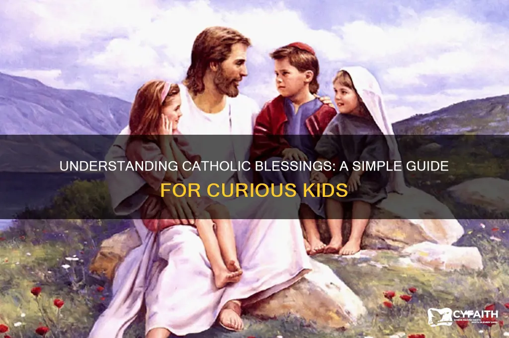 what is catholic blessed for kids